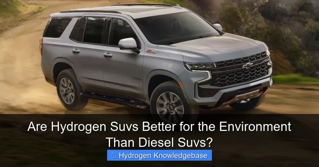 Are Hydrogen Suvs Better for the Environment Than Diesel Suvs?
