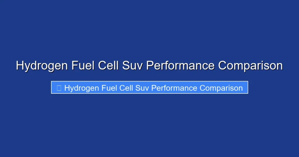 Hydrogen Fuel Cell Suv Performance Comparison Hydrogen Fuel Cell Suv Performance Comparison