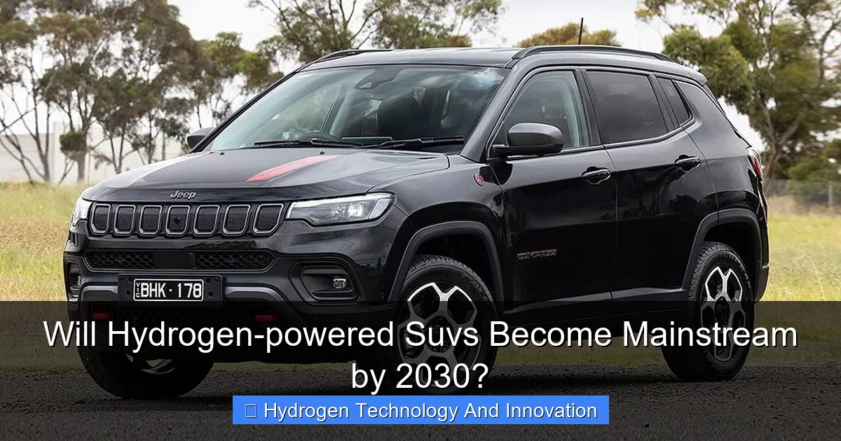 Will Hydrogen-powered Suvs Become Mainstream by 2030?