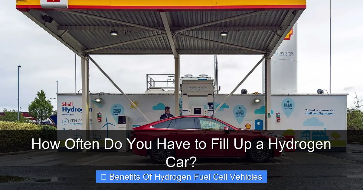 How Often Do You Have to Fill Up a Hydrogen Car?