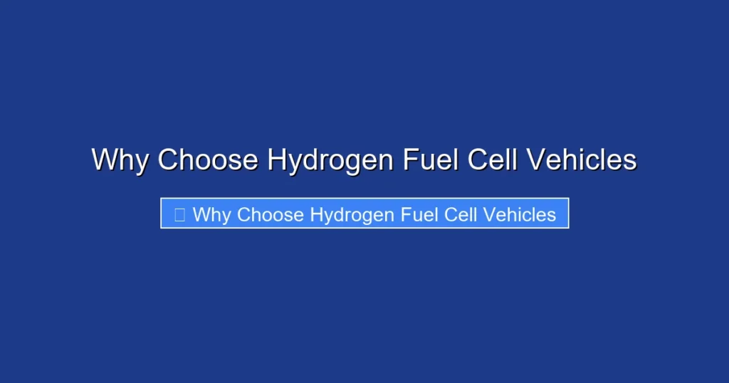 Why Choose Hydrogen Fuel Cell Vehicles